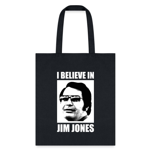 I Believe in Jim Jones - Tote Bag