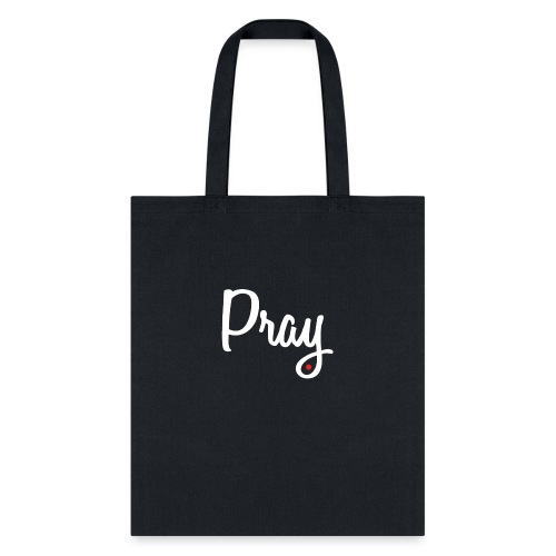 PRAY... ONE DROP COLLECTION - Tote Bag