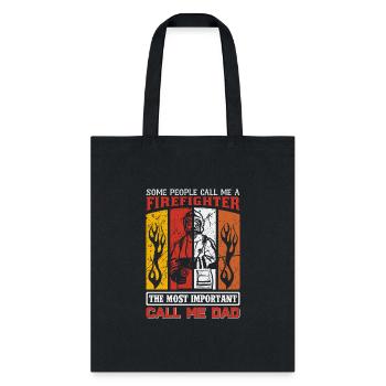Some People Call Me a Firefighter - Tote Bag - black - Front