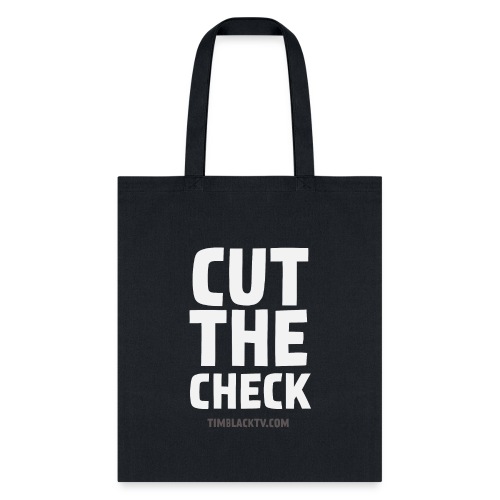 CUT THE CHECK TBTV - Tote Bag