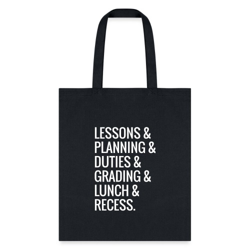 Lessons & Planning & Grading #TeacherLife - Tote Bag
