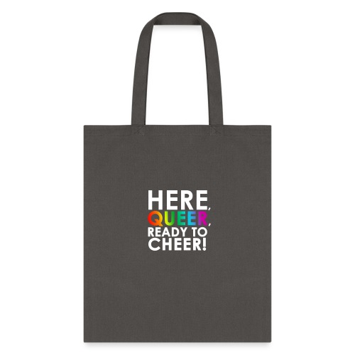 Here, Queer, Ready to Cheer - Tote Bag