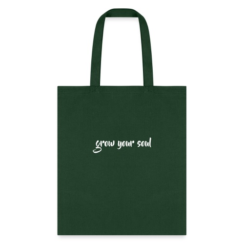 Grow Your Soul - Tote Bag
