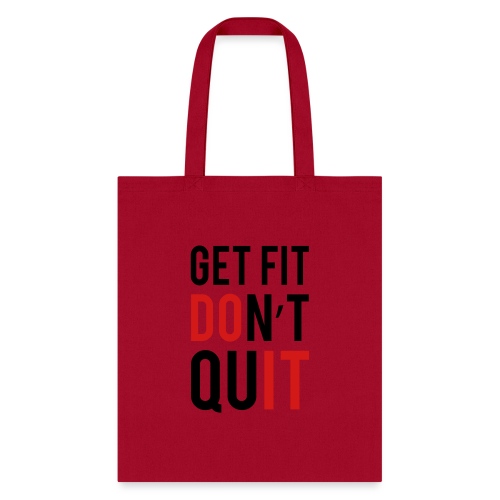 Get Fit Don't Quit - Tote Bag