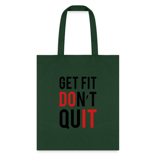 Get Fit Don't Quit - Tote Bag