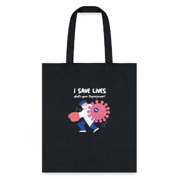 I save lives whats your superpower? - Tote Bag - black - Front