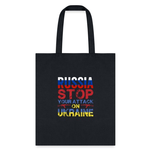Russia Stop Your Attack - Tote Bag