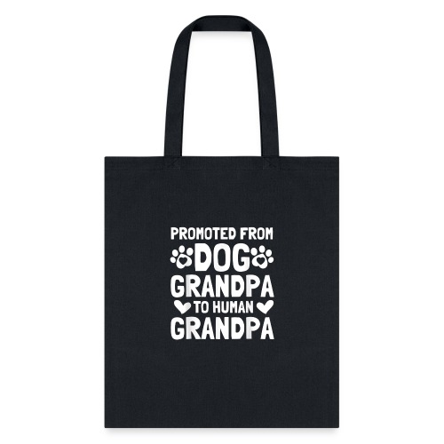 Promoted From Dog Grandpa To Human Grandpa T-Shirt - Tote Bag
