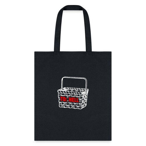 Going to Hell in a Handbasket - Tote Bag