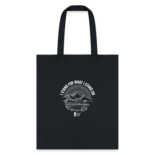 I Stand for What I Stand On - Tote Bag