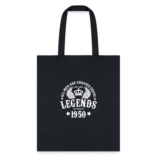 Legends are Born in 1950 - Tote Bag