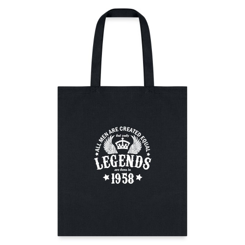 Legends are Born in 1958 - Tote Bag