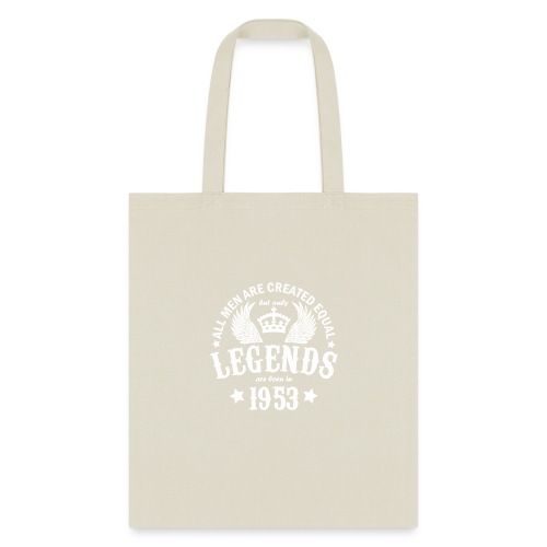 Legends are Born in 1953 - Tote Bag