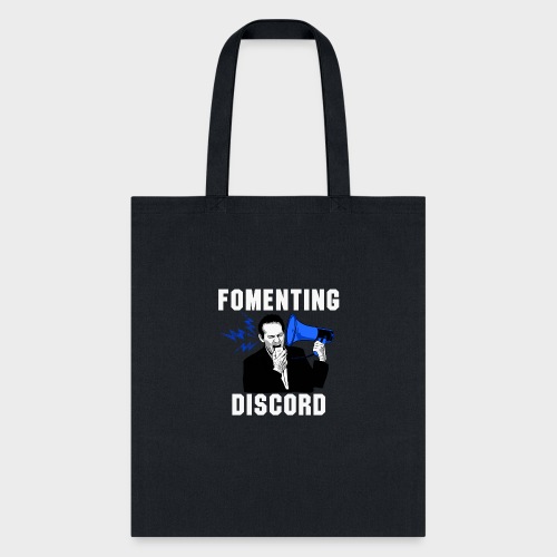 Fomenting Discord - Tote Bag