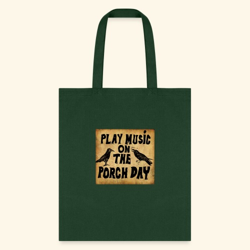 Play Music on te Porch Day - Tote Bag