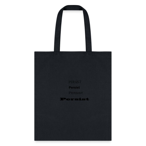 persist - Tote Bag