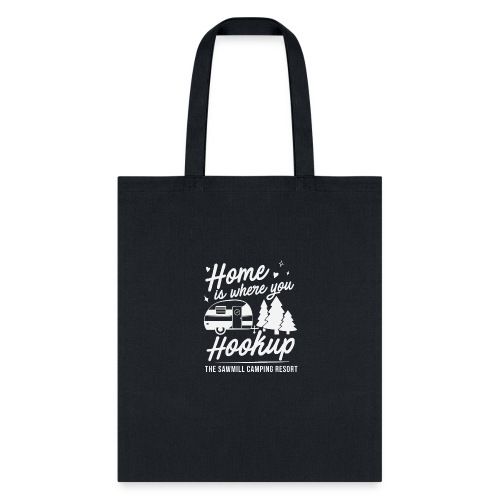Home Is Where You Hookup - Tote Bag
