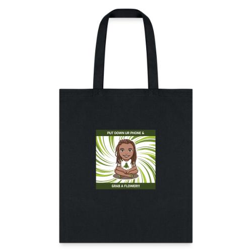 Put down ur Phone Grab a Flower 4 - Tote Bag