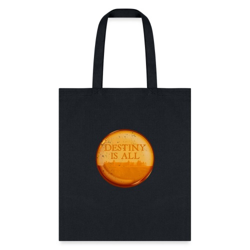 Destiny Is All Amber - Tote Bag
