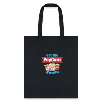 Got The Popcorn Ready - Popcorn - Popcorn Lover - Tote Bag - black - Front
