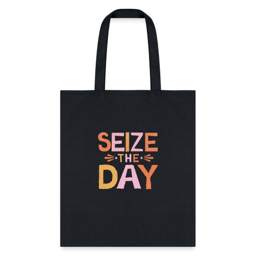 Seize the Day - Tote Bag