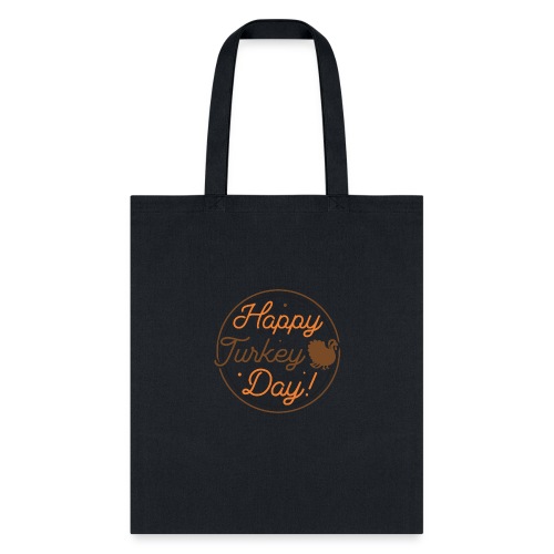Happy Turkey Day - Tote Bag