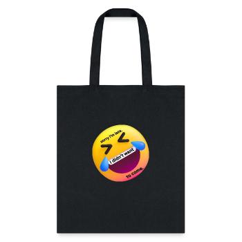 Sorry Im late - Tote Bag - black - Front