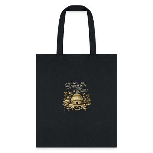 Talk To The Bees - Tote Bag