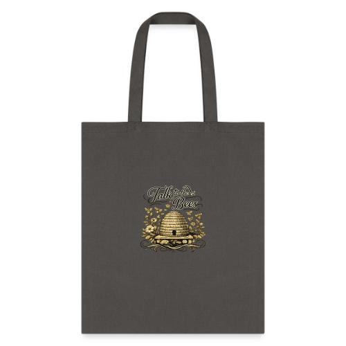 Talk To The Bees - Tote Bag