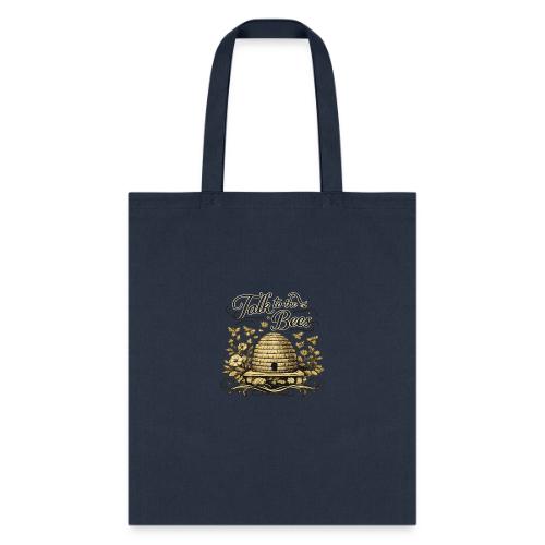 Talk To The Bees - Tote Bag
