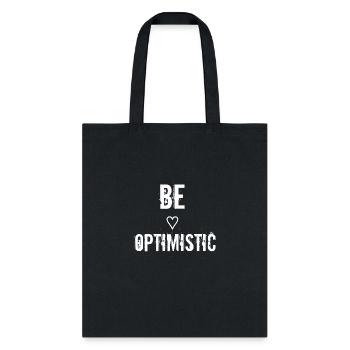 Be optimistic - Tote Bag - black - Front