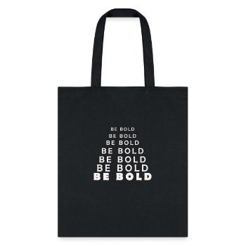 BE BOLD - Tote Bag - black - Front