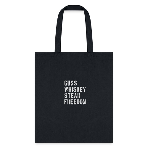 Guns Whiskey Steak Freedom - Tote Bag