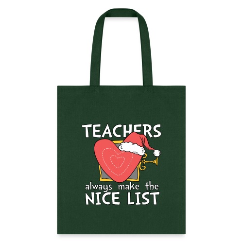 Teachers Always Make the Nice List Christmas Tee - Tote Bag