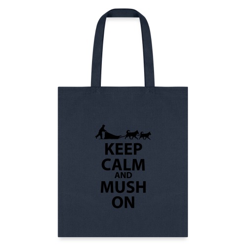 Keep Calm & MUSH On - Tote Bag
