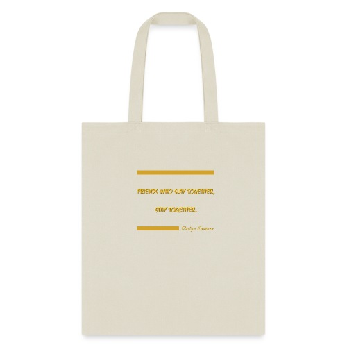 FRIENDS WHO SLAY TOGETHER STAY TOGETHER GOLD - Tote Bag