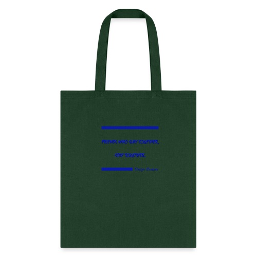 FRIENDS WHO SLAY TOGETHER STAY TOGETHER BLUE - Tote Bag