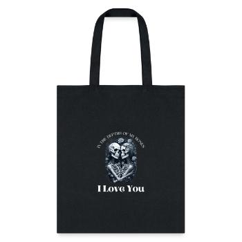 In the Depths of My Bones, I Love You T-Shirt - Tote Bag - black - Front