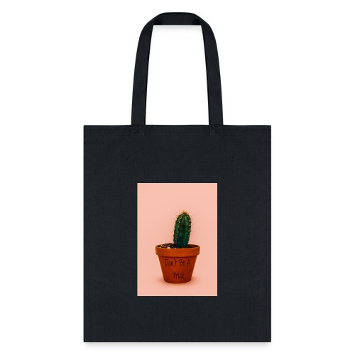 dont be a prick - Tote Bag