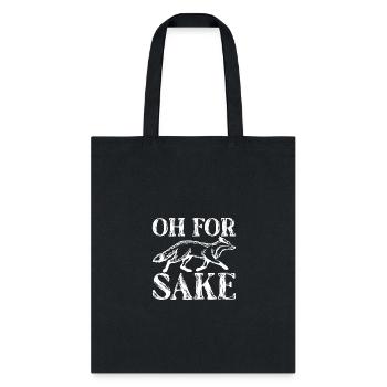 Oh For Fox Sake Sarcastic Sarcasm Pun Fox Sakesarc - Tote Bag - black - Front