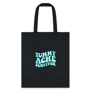 Tummy Ache Survivor Stomachache Funny Tummy Ache - Tote Bag - black - Front