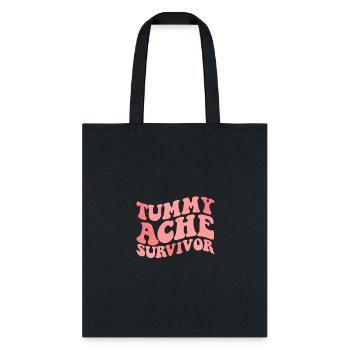 Tummy Ache Survivor Stomachache Funny Tummy Ache - Tote Bag - black - Front