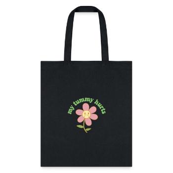 My Tummy Hurts Stomachache Funny Kids Tummy Ache - Tote Bag - black - Front