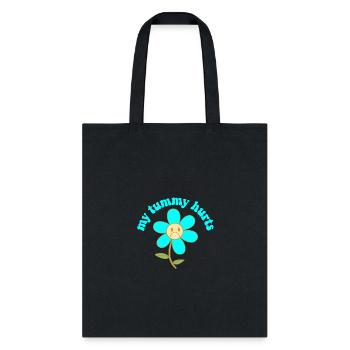 My Tummy Hurts Stomachache Funny Kids Tummy Ache - Tote Bag - black - Front