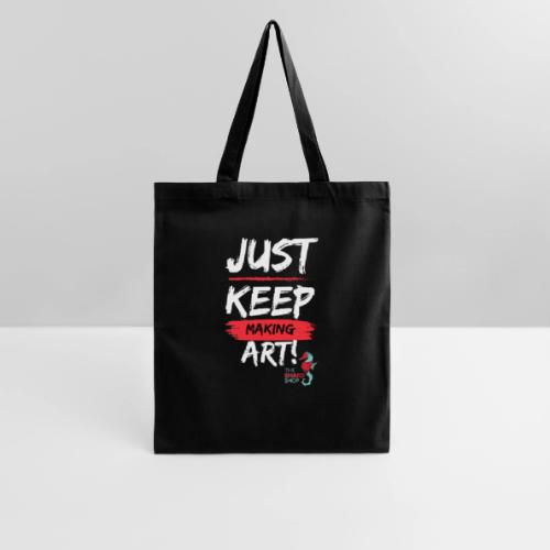 Just Keep Making Art - Tote Bag