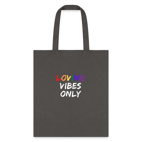 Loving Vibes Only - Tote Bag