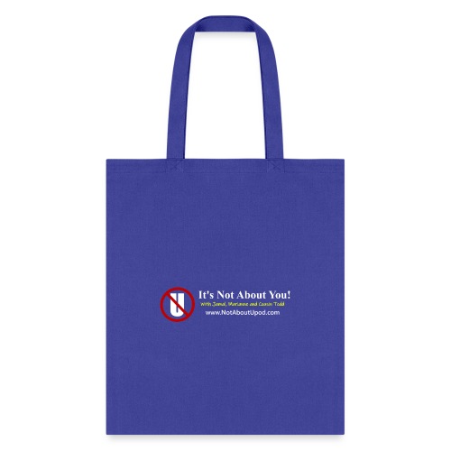it's Not About You with Jamal, Marianne and Todd - Tote Bag