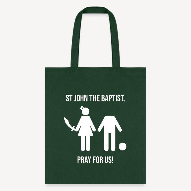 ST JOHN THE BAPTIST, PRAY FOR US!