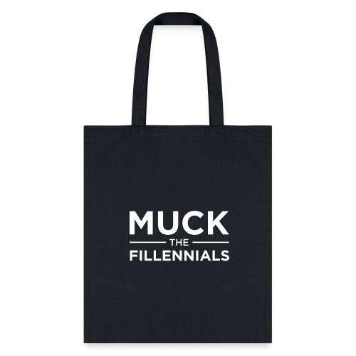 Muck The Fillennials - White Text Design - Tote Bag