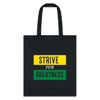 Strive for greatness - Tote Bag - black - Front